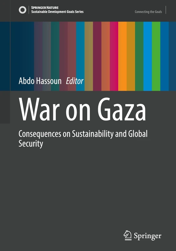 War on Gaza: Consequences on Sustainability and Global Security (Sustainable Development Goals Series)