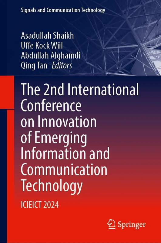 The 2nd International Conference on Innovation of Emerging Information and Communication Technology: ICIEICT 2024 (Signals and Communication Technology)