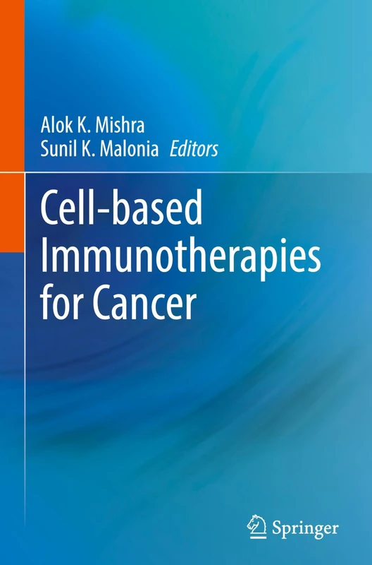 Cell-based Immunotherapies for Cancer
