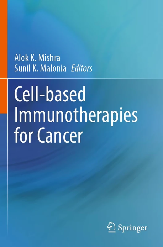 Cell-based Immunotherapies for Cancer