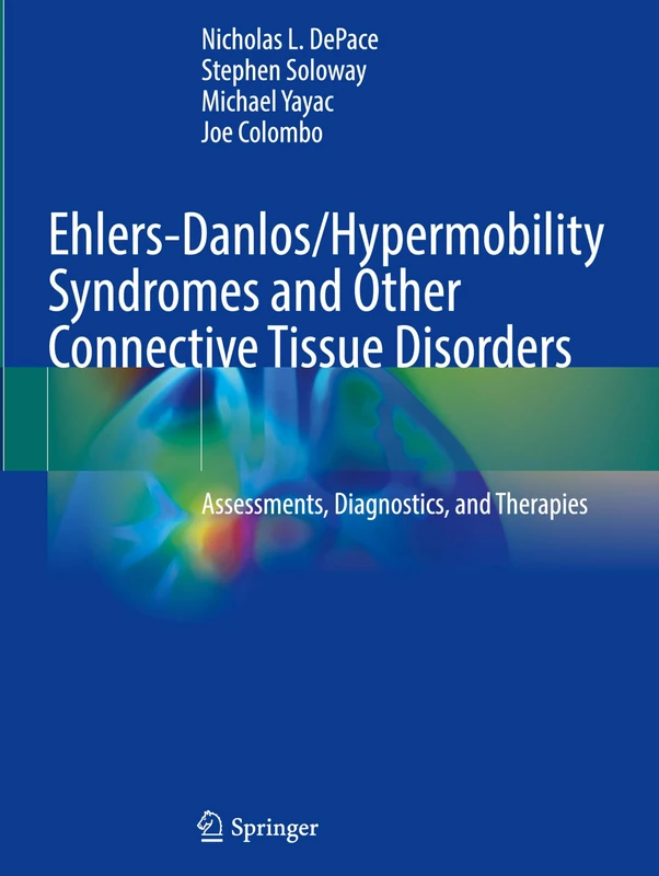 Ehlers-Danlos/Hypermobility Syndromes and Other Connective Tissue Disorders: Assessments, Diagnostics, and Therapies - Image 1