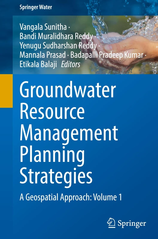 Groundwater Resource Management Planning Strategies: A Geospatial Approach: Volume 1 (Springer Water)