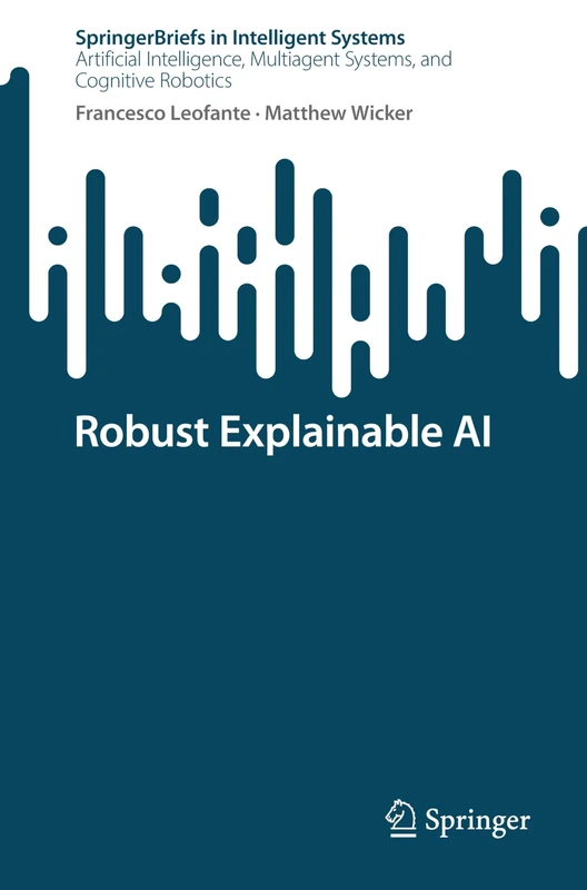 Robust Explainable AI (SpringerBriefs in Intelligent Systems) - Image 1