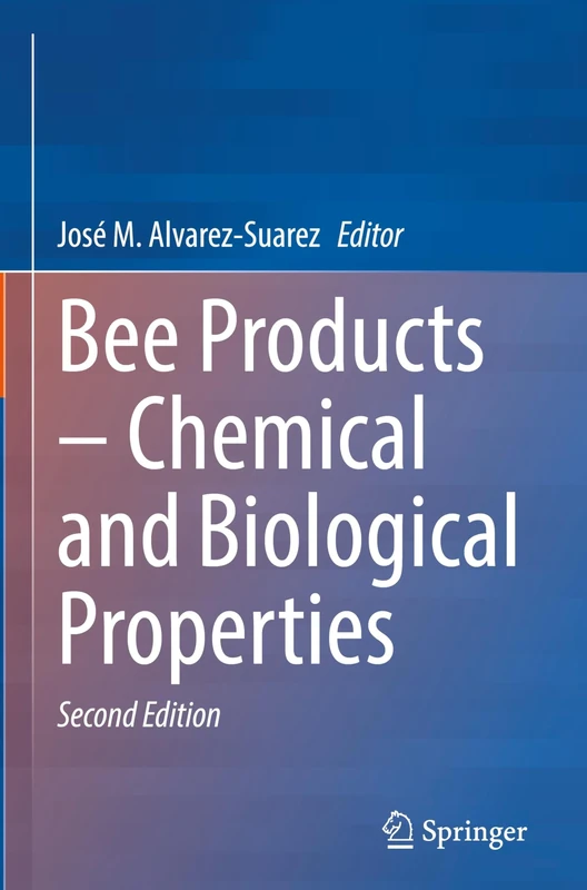 Bee Products – Chemical and Biological Properties