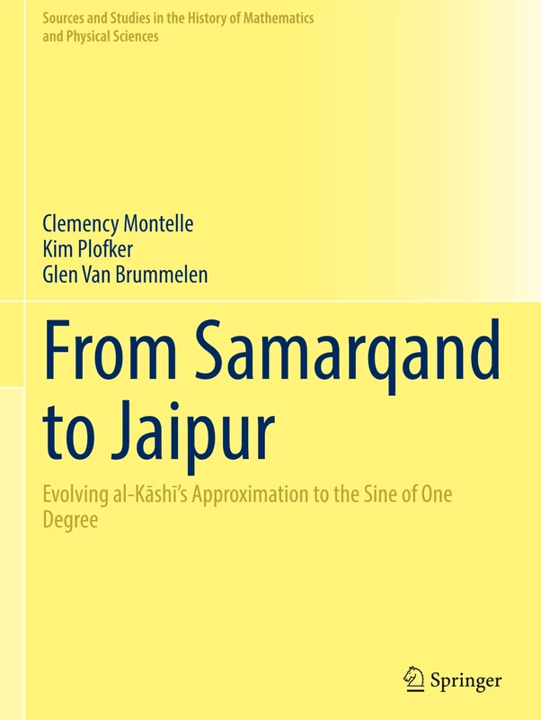 Springer - From Samarqand to Jaipur: al-Kashi's Sine Approximation