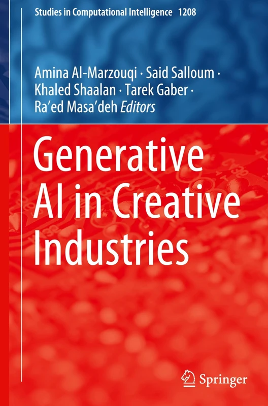 Generative AI in Creative Industries: 1208 (Studies in Computational Intelligence, 1208)
