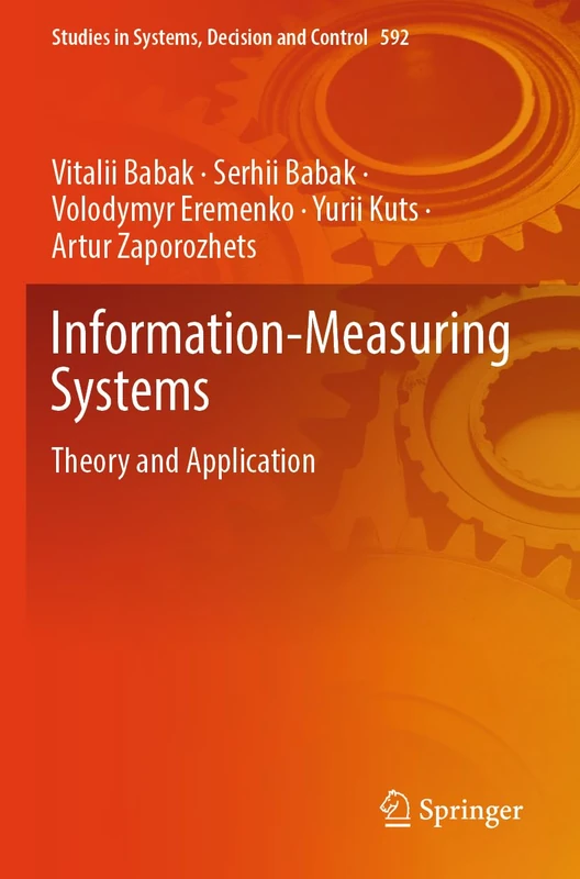 Information-Measuring Systems: Theory and Application (Studies in Systems, Decision and Control, 592)