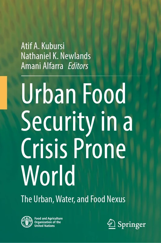 Urban Food Security in a Crisis Prone World: The Urban, Water, and Food Nexus