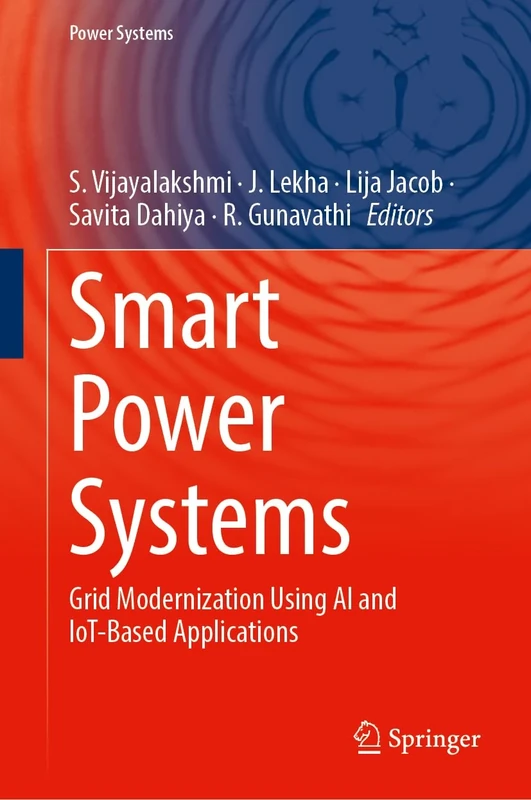 Smart Power Systems: Grid Modernization Using AI and IoT-Based Applications