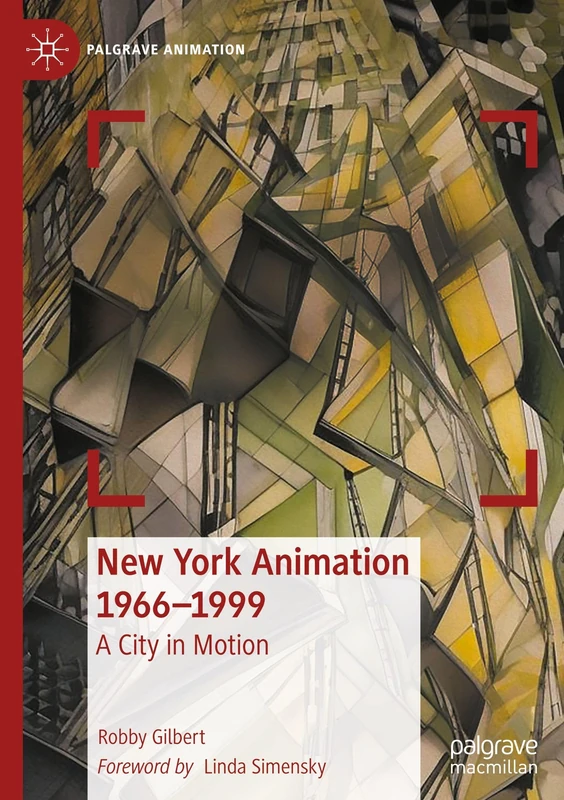 New York Animation 1966–1999: A City in Motion (Palgrave Animation)