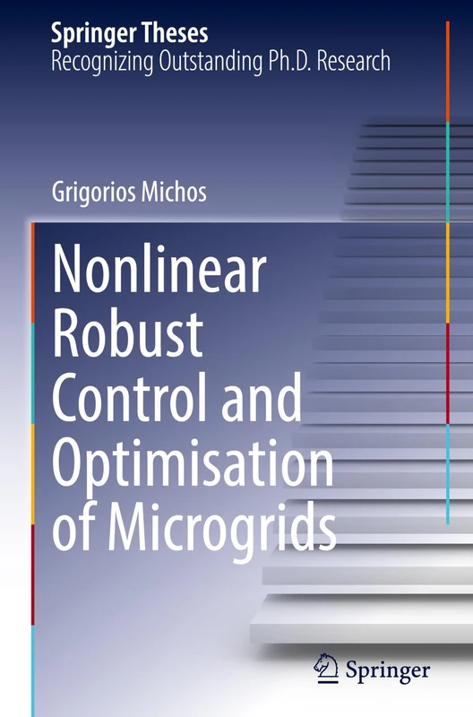 Nonlinear Robust Control and Optimisation of Microgrids (Springer Theses)