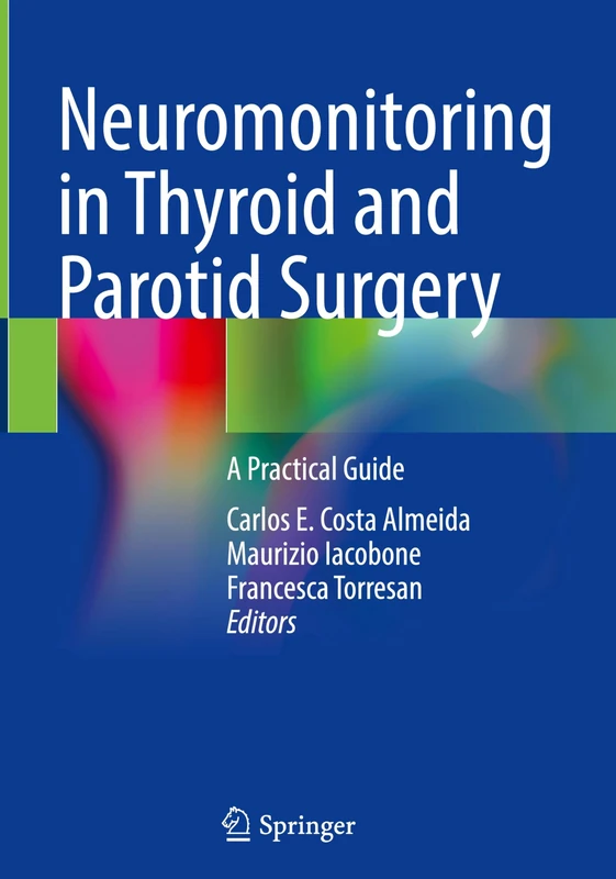 Neuromonitoring in Thyroid and Parotid Surgery: A Practical Guide