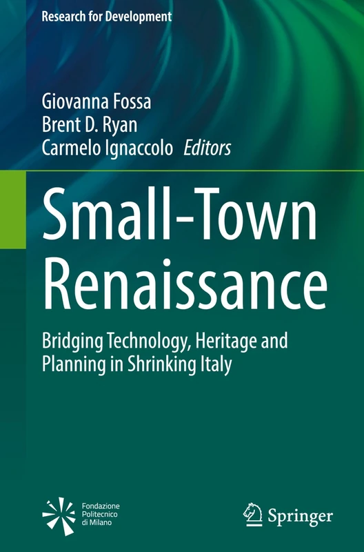 Small-Town Renaissance: Bridging Technology, Heritage and Planning in Shrinking Italy (Research for Development) - Image 1