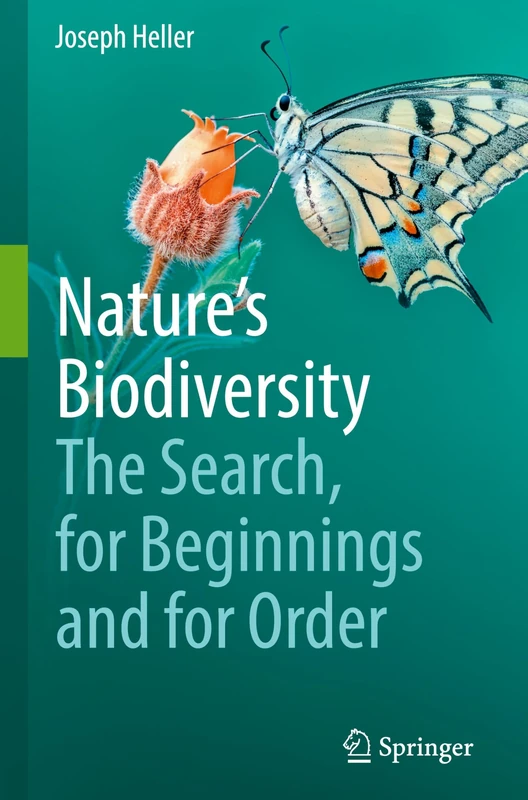 Nature’s Biodiversity: The Search, for Beginnings and for Order