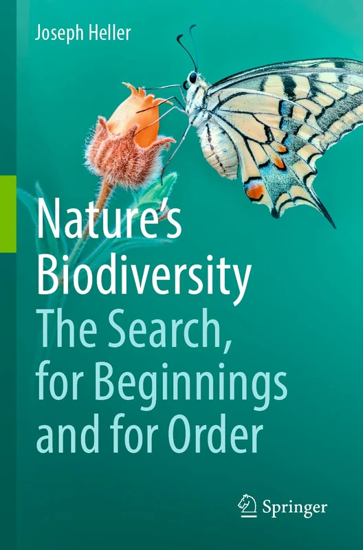 Nature’s Biodiversity: The Search, for Beginnings and for Order