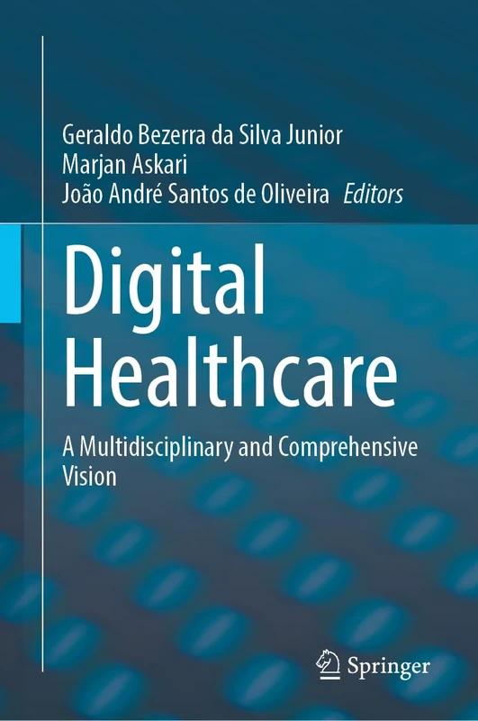 Digital Healthcare: A Multidisciplinary and Comprehensive Vision
