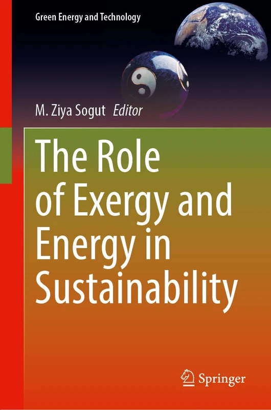 Springer - The Role of Exergy and Energy in Sustainability