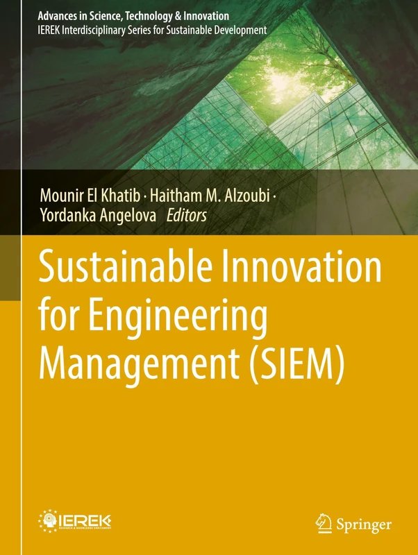 Sustainable Innovation for Engineering Management (SIEM) (Advances in Science, Technology & Innovation)