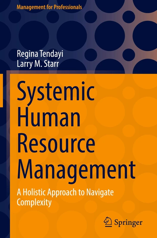Systemic Human Resource Management: A Holistic Approach to Navigate Complexity (Management for Professionals)