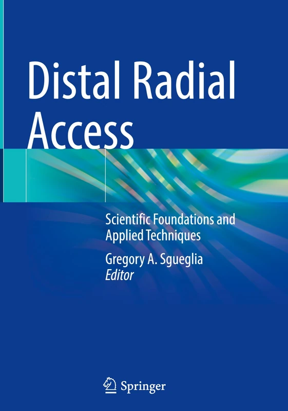 Distal Radial Access: Scientific Foundations and Applied Techniques