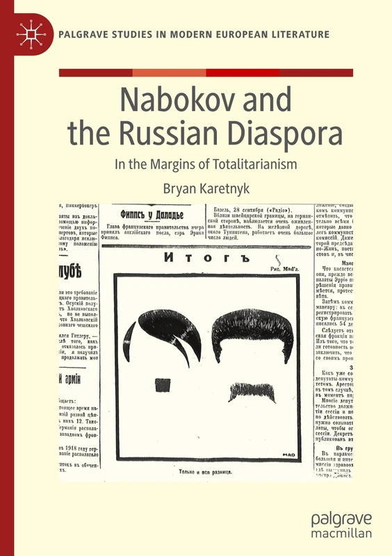 Nabokov and the Russian Diaspora: In the Margins of Totalitarianism (Palgrave Studies in Modern European Literature)