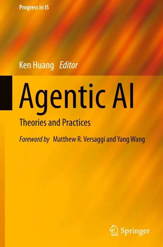 Agentic AI: Theories and Practices (Progress in IS)