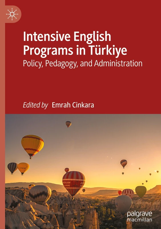 Intensive English Programs in Türkiye: Policy, Pedagogy, and Administration