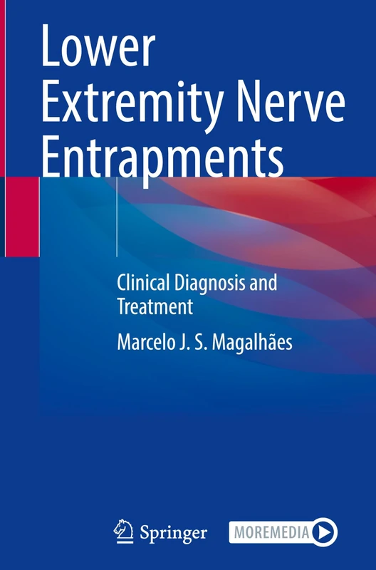 Lower Extremity Nerve Entrapments: Clinical Diagnosis and Treatment