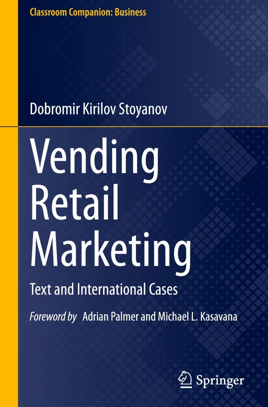 Vending Retail Marketing: Text and International Cases (Classroom Companion: Business)