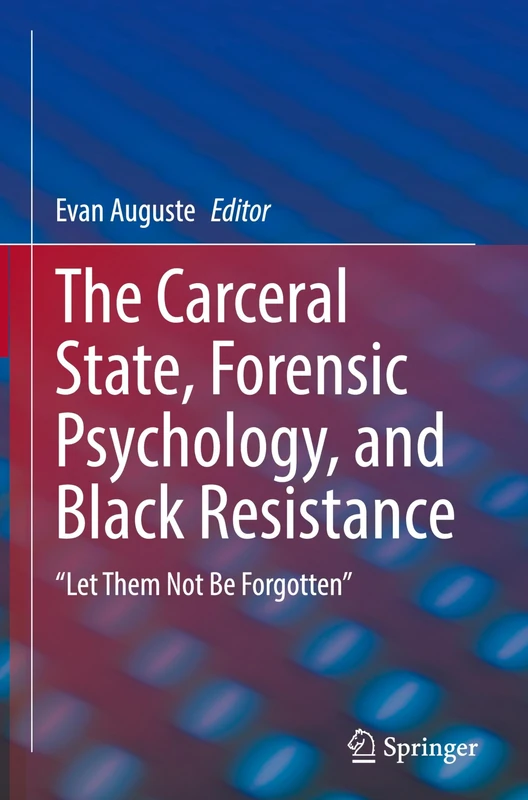 The Carceral State, Forensic Psychology, and Black Resistance: "Let Them Not Be Forgotten" - Image 1