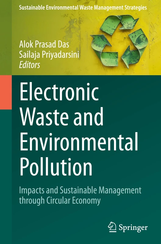 Electronic Waste and Environmental Pollution: Impacts and Sustainable Management through Circular Economy (Sustainable Environmental Waste Management Strategies)