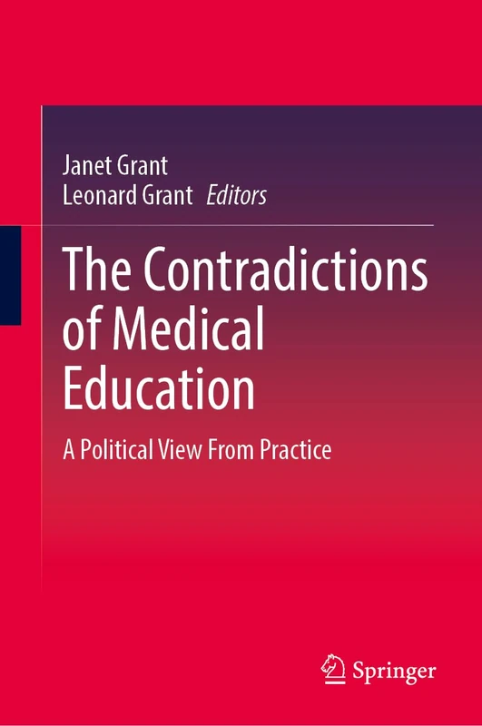 The Contradictions of Medical Education: A Political View From Practice