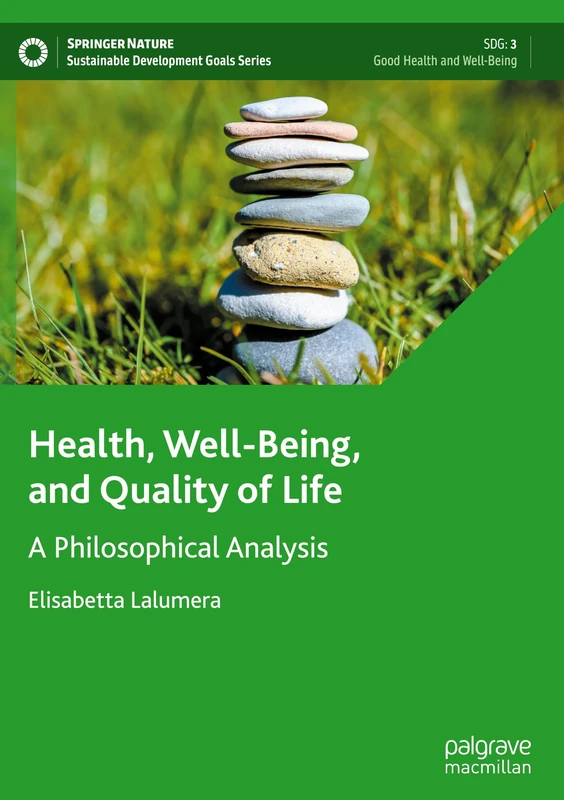 Health, Well-Being, and Quality of Life: A Philosophical Analysis (Sustainable Development Goals Series)