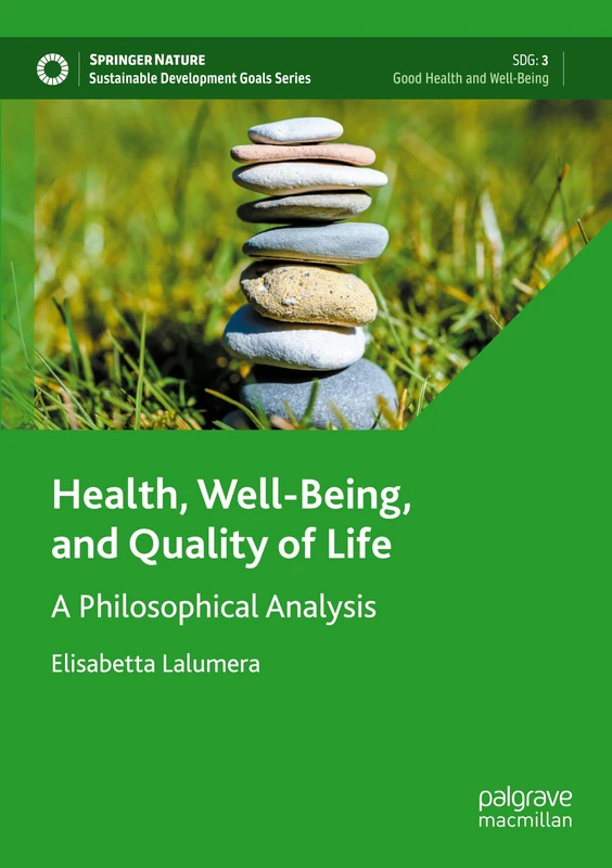 Health, Well-Being, and Quality of Life: A Philosophical Analysis (Sustainable Development Goals Series)