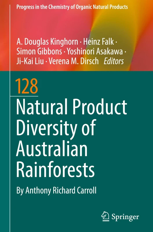 Natural Product Diversity of Australian Rainforests: 128 (Progress in the Chemistry of Organic Natural Products, 128)