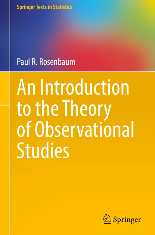 An Introduction to the Theory of Observational Studies (Springer Texts in Statistics)