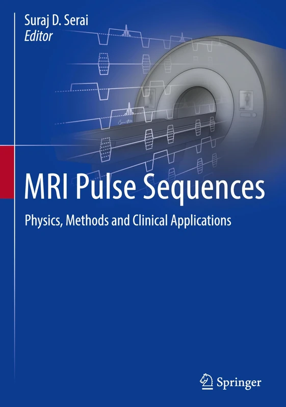 MRI Pulse Sequences: Physics, Methods and Clinical Applications
