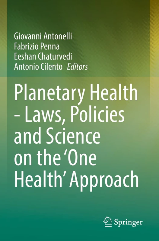 Planetary Health - Laws, Policies and Science on the 'One Health' Approach