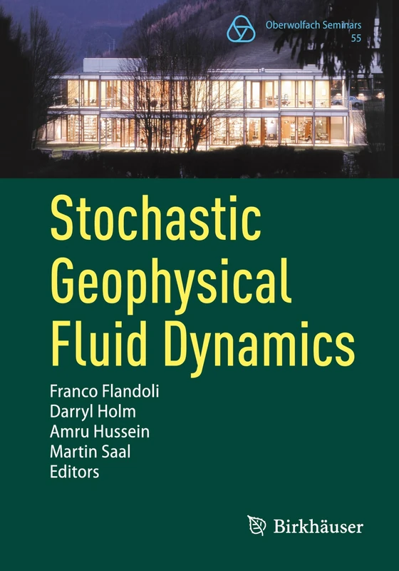 Stochastic Geophysical Fluid Dynamics: 55 (Oberwolfach Seminars, 55)