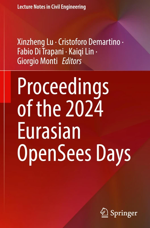 Proceedings of the 2024 Eurasian OpenSees Days: 638 (Lecture Notes in Civil Engineering, 638)