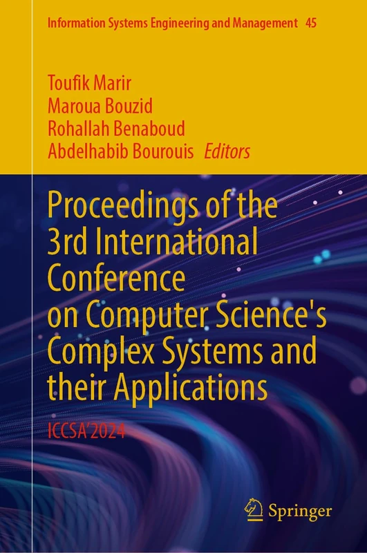 Proceedings of the 3rd International Conference on Computer Science's Complex Systems and Their Applications: ICCSA’2024: 45 (Information Systems Engineering and Management, 45)