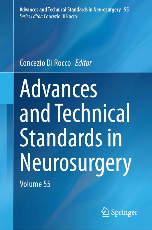 Advances and Technical Standards in Neurosurgery: Volume 55
