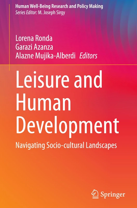 Leisure and Human Development: Navigating Socio-cultural Landscapes (Human Well-Being Research and Policy Making)