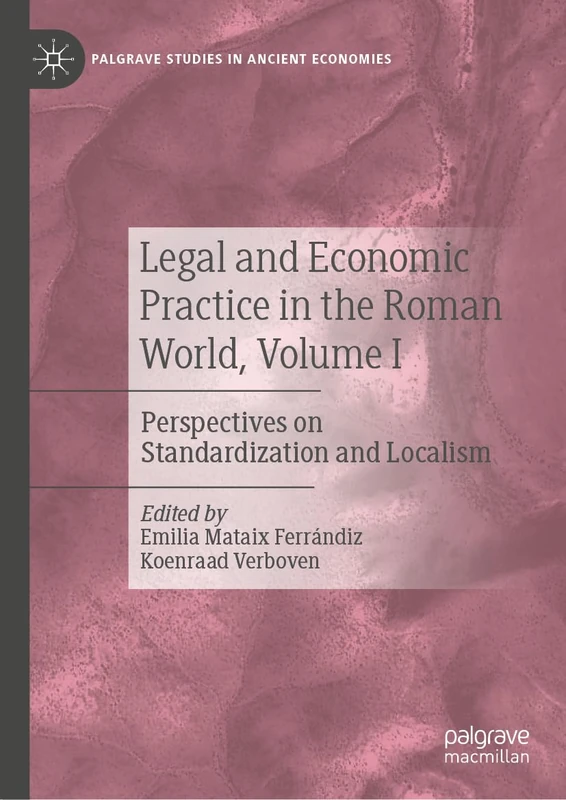 Legal and Economic Practice in the Roman World, Volume I