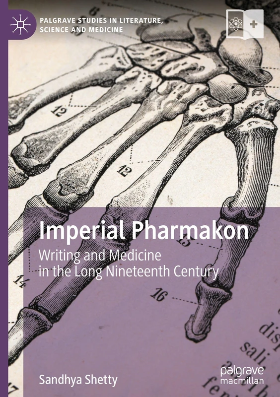 Imperial Pharmakon: Writing and Medicine in the Long Nineteenth Century (Palgrave Studies in Literature, Science and Medicine)