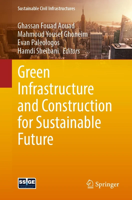 Green Infrastructure and Construction for Sustainable Future (Sustainable Civil Infrastructures)