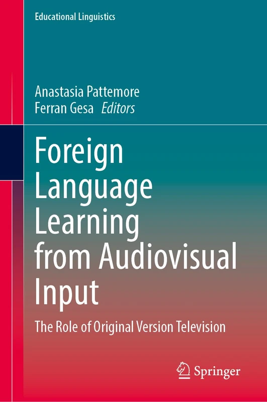 Foreign Language Learning from Audiovisual Input: The Role of Original Version Television: 66 (Educational Linguistics, 66)