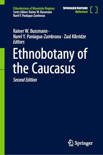 Ethnobotany of the Caucasus (Ethnobotany of Mountain Regions)