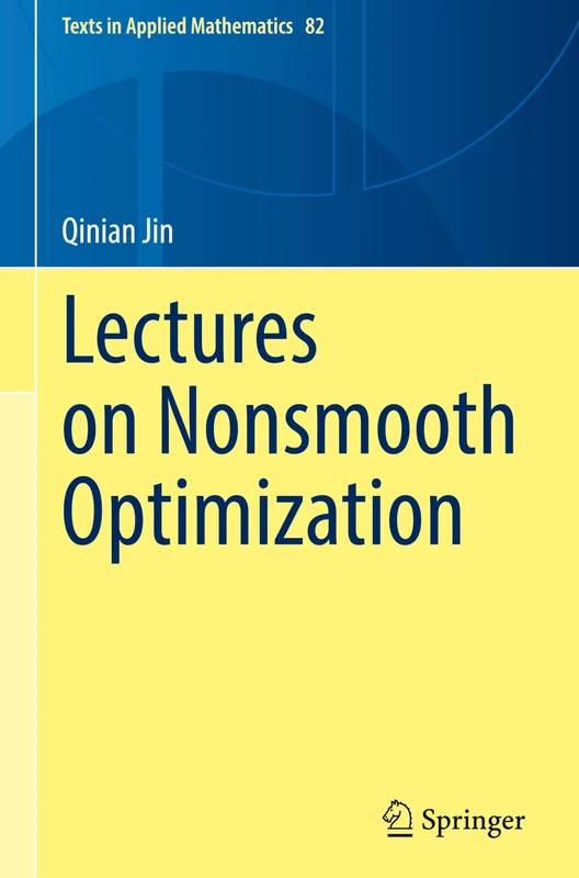 Lectures on Nonsmooth Optimization: 82 (Texts in Applied Mathematics, 82)