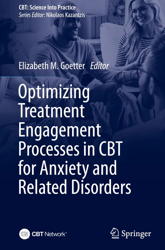 Optimizing Treatment Engagement Processes in CBT for Anxiety and Related Disorders (CBT: Science Into Practice)